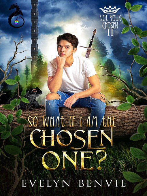 Title details for So What If I Am the Chosen One? by Evelyn Benvie - Available